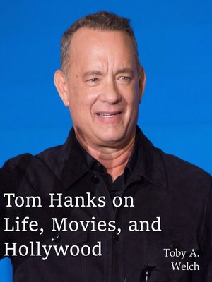 cover image of Tom Hanks on Life, Movies, and Hollywood
